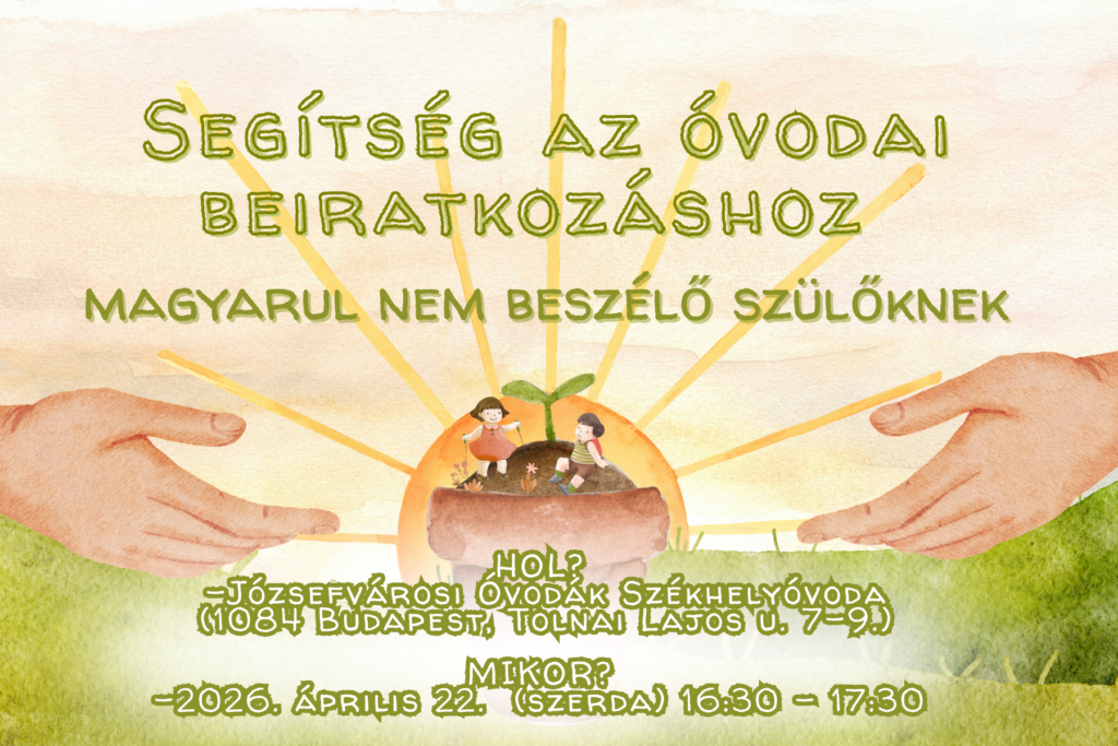Segítség az óvodai beiratkozáshoz magyarul nem beszélő családoknak