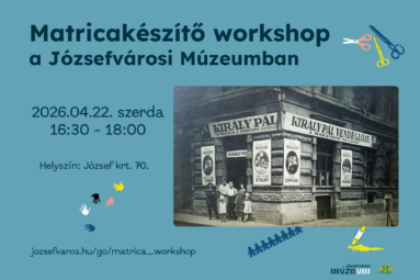 Matricakészítő workshop a Józsefvárosi Múzeumban - 2026. április 22. 16.30-18.00 Budapest József körút 70. jozsefvaros.hu/go/matrica_workshop