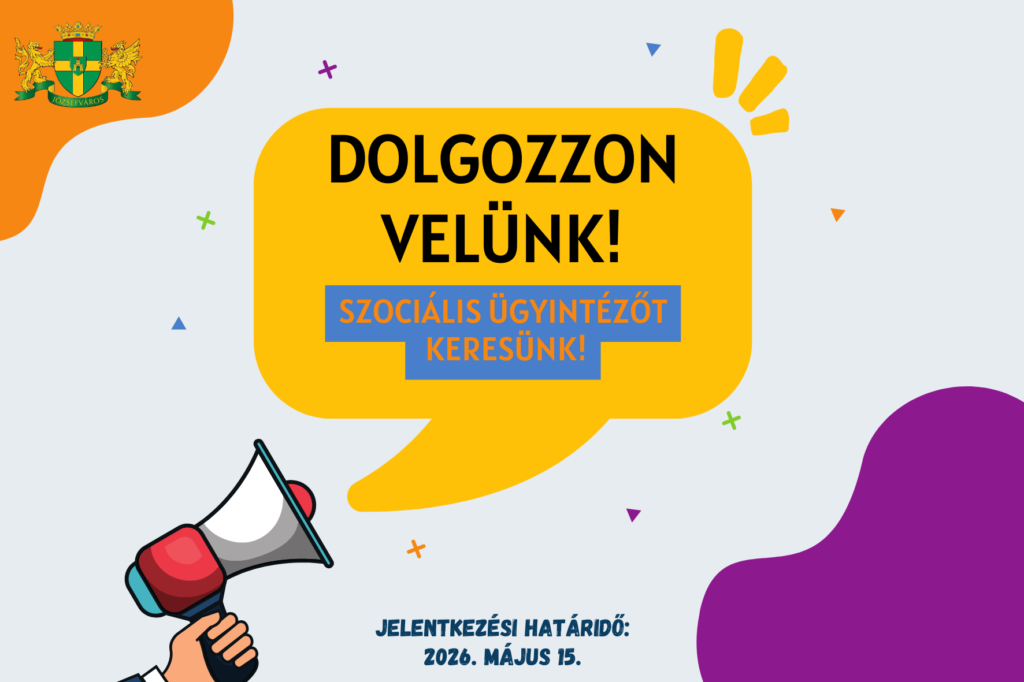 Dolgozzon velünk! szociális ügyintézőt keresünk! Jelentkezési határidő: 2026. május 15.  