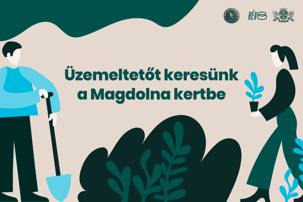 Üzemeltetőt keresünk a Magdolna kertbe  