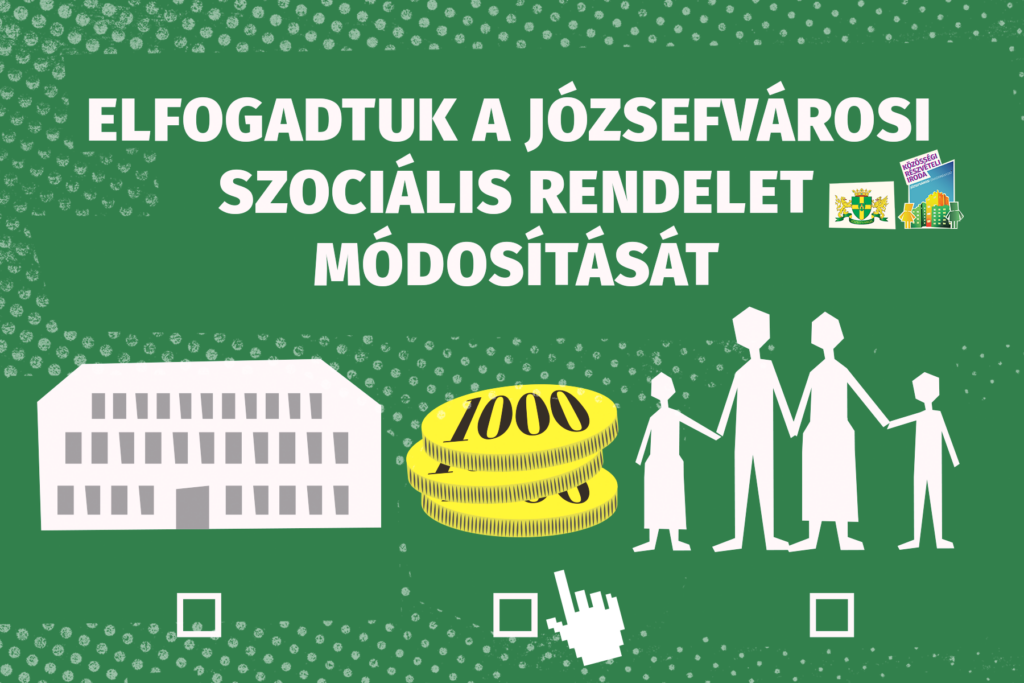 Elfogadtuk a Józsefvárosi Szociális Rendelet módosítását  