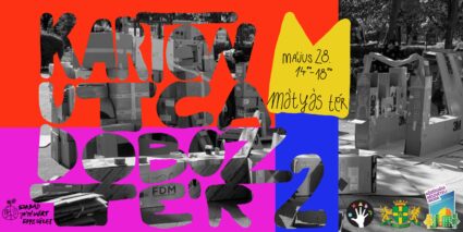 Karton utca, Doboz tér 2. Május 28. 14.00-18.00 Mátyás tér