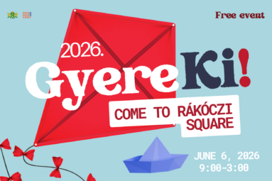 2026 GyerekKi come to rákóczi square june 6 2026 9.00-3.00