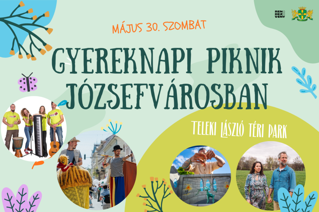 Május 30. szombat Gyereknapi piknik Józsefvárosban Teleki László téri park  