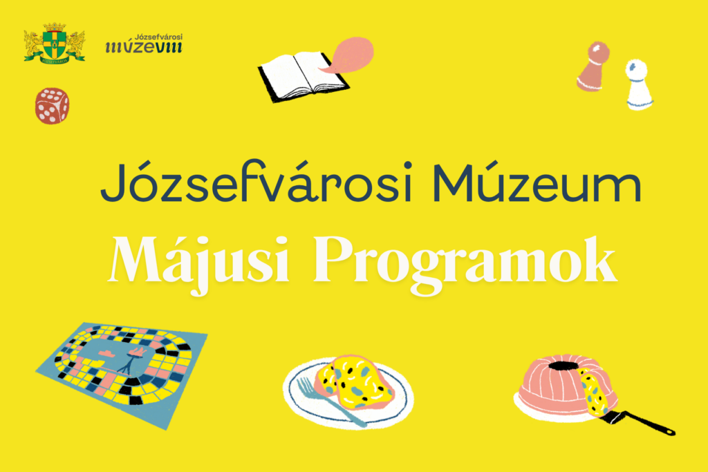 Józsefvárosi Múzeum májusi programok  