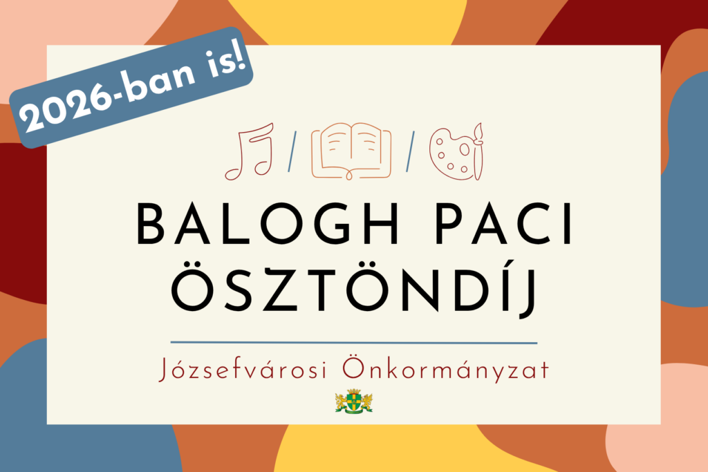 Balogh Paci Ösztöndíj Józsefvárosi Önkormányzat 2026-ban is  