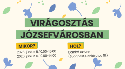 Virágosztás Józsefvárosban Mikor? 2026. június 5. 10:00 és 16:00 között 2026. június 6. 10:00 és 14:00 között Hol? Dankó udvar (Dankó utca 18.)