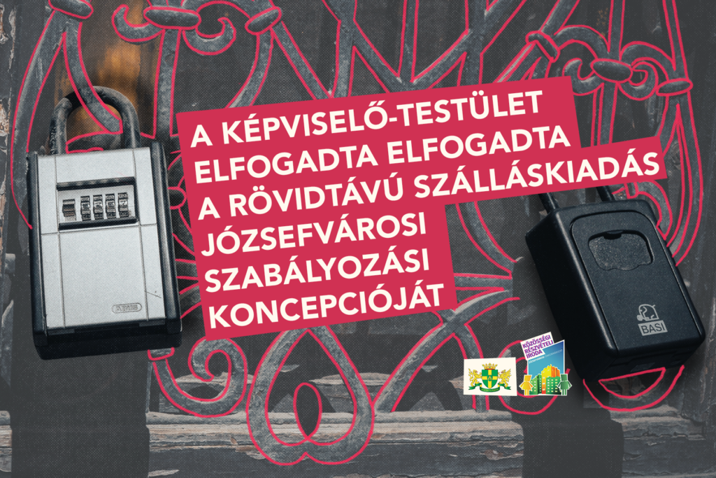 A képviselő- testület elfogadta a rövidtávú szálláskiadás józsefvárosi szabályozási koncepcióját  