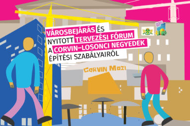 Városbejárás és nyitott tervezési fórum a Corvin- Losonci negyedek építési szabályairól