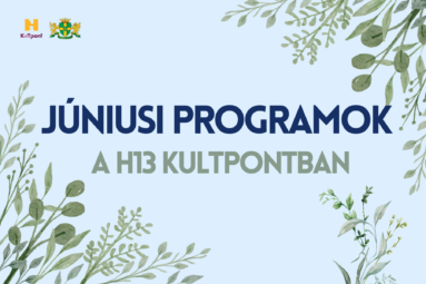 Júniusi programok a h13Kultpontban