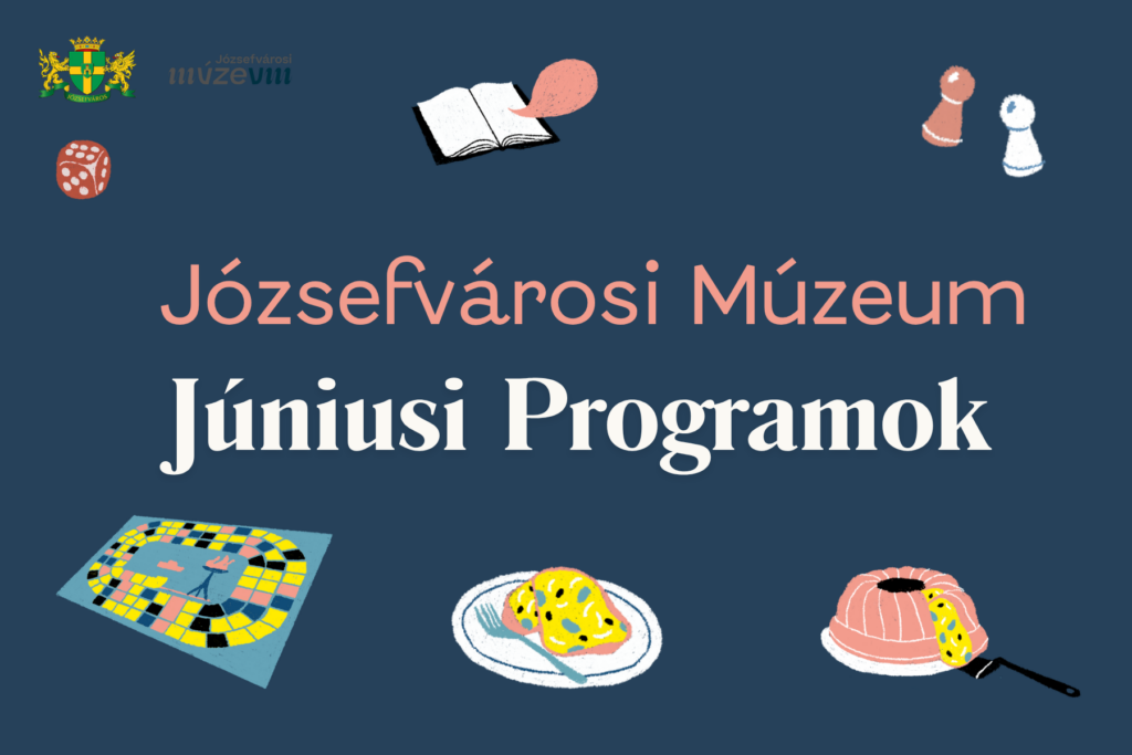 Józsefvárosi Múzeum júniusi programok  