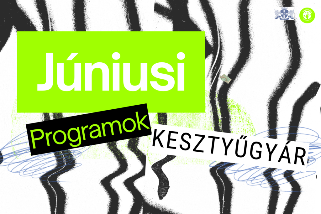 Júniusi programok Kesztyűgyár  