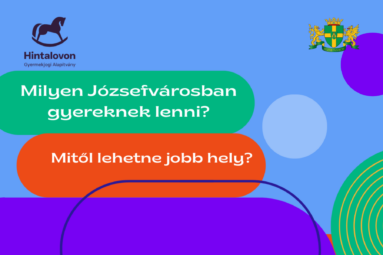 Milyen Józsefvárosban gyereknek lenni? Mitől lenne jobb hely?