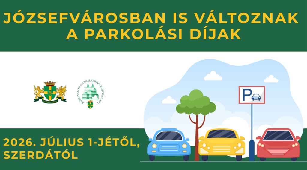 Józsefvárosban is változnak a parkolási díjak 2026. július 1-jétől, szerdától  