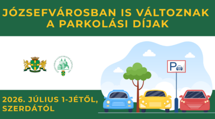 Józsefvárosban is változnak a parkolási díjak 2026. július 1-jétől, szerdától