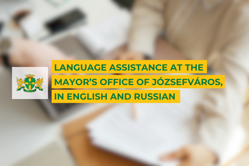 Language Assistance at the Mayor’s Office of Józsefváros, in English and Russian
