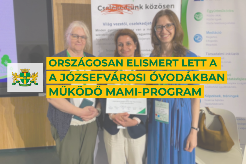 Országosan elismert lett a Józsefvárosi Óvodákban működő MAMI-program!