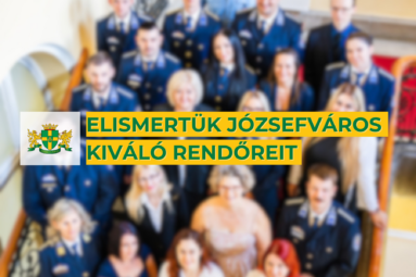 Elismertük Józsefváros kiváló rendőreit