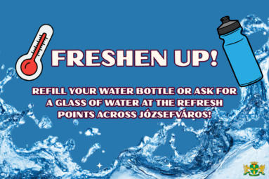 Freshen up! Refill your water bottle or ask for a glass of water at the refresh points across Józsefváros