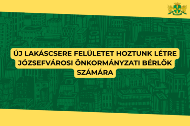 Lakáscsere felületet hoztunk létre józsefvárosi önkormányzati bérlők számára