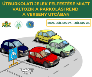 Burkolati jelek felfestése miatt változik a parkolási rend a Verseny utcában 2026. július 27. július 28.