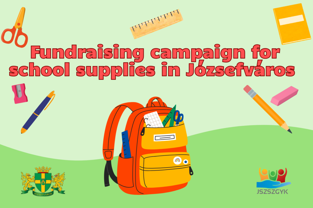 FUNDRAISING CAMPAIGN FOR SCHOOL SUPPLIES IN JÓZSEFVÁROS  