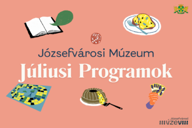 Józsefvárosi Múzeum júliusi programok