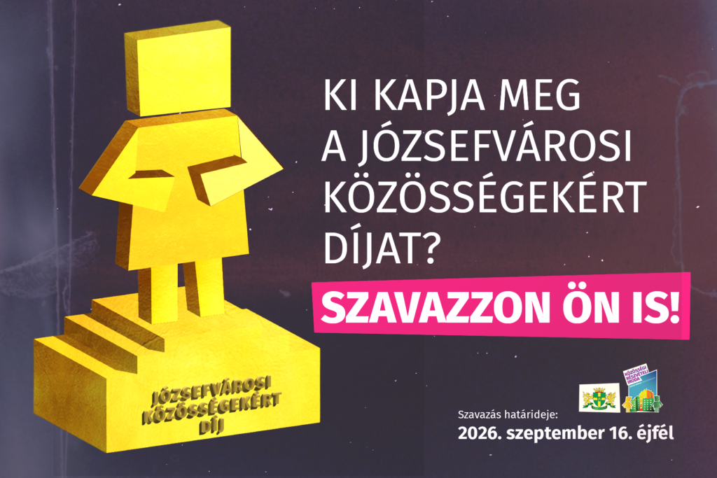 Ki kapja meg a Józsefvárosi Közösségekért díjat? Szavazzon ön is!  