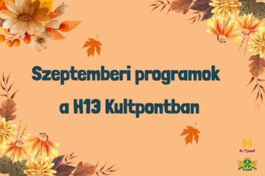 Szeptemberi programok a H13Kultpontban