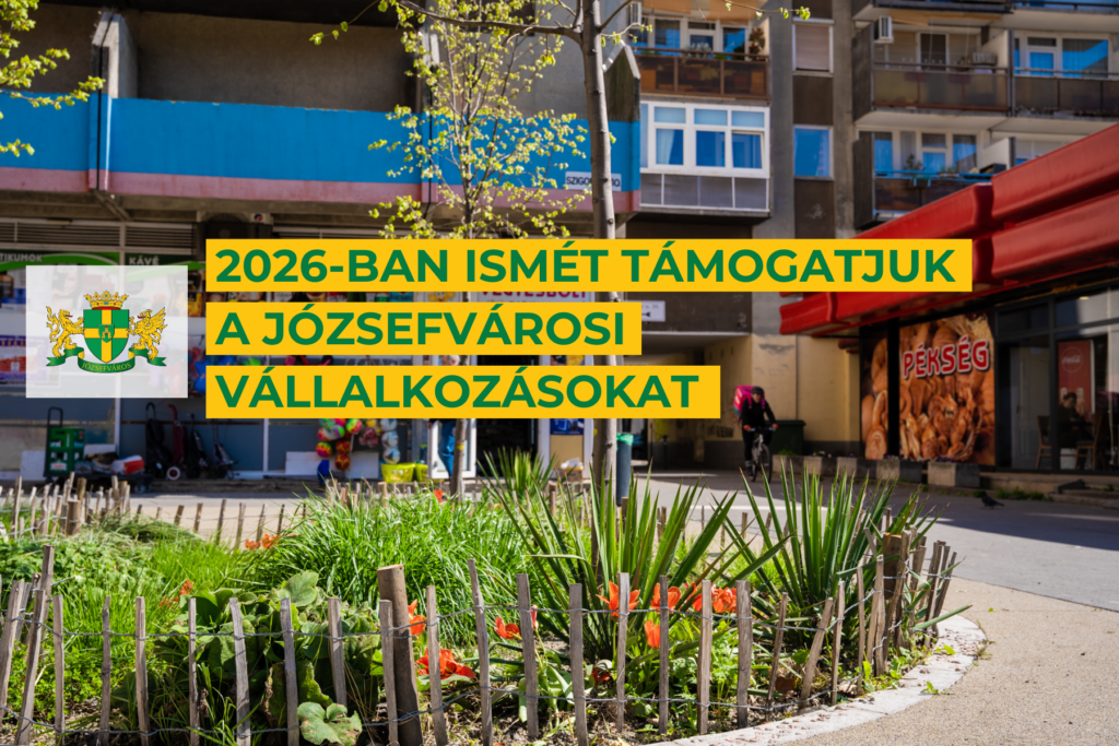 2026-ban ismét támogatjuk a józsefvárosi vállalkozásokat