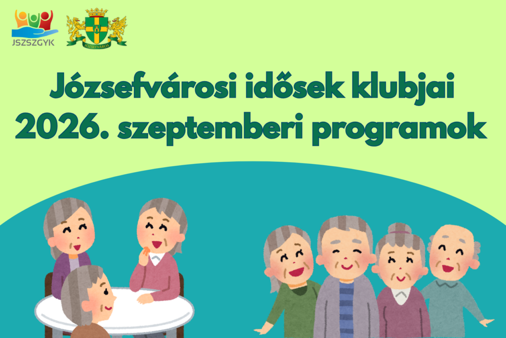 Józsefvárosi Idősek klubjai 2026. szeptemberi programok