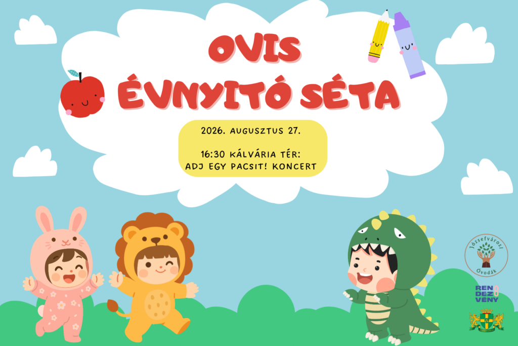 Ovis évnyitó séta 2026. augusztus 27. 16.30 Kálvária tér Adj egy pacsit! koncert
