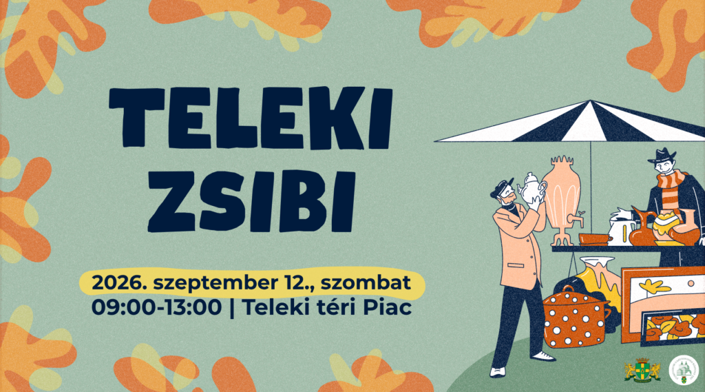 Teleki zsibi 2026., szeptember 12. szombat 09.00-13.00 Teleki téri piac