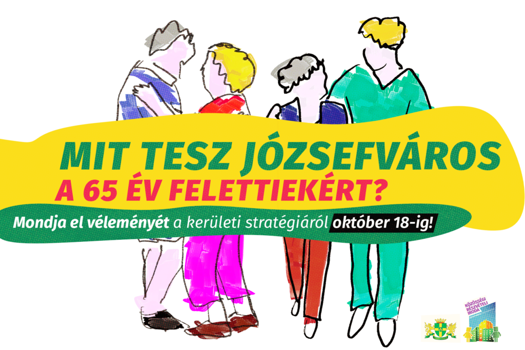 Mit tesz Józsefváros a 65 év felettiekért? Mondja el véleményét a kerületi stratégiáról!