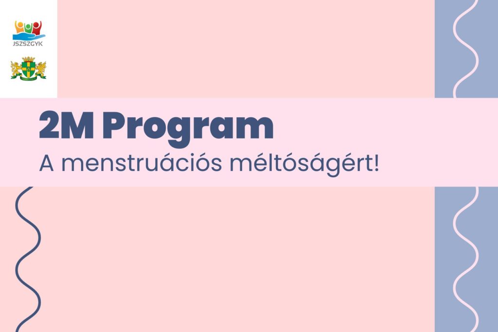 2M program a menstruációs méltóságért xr:d:DAFy0vlq7pY:4,j:5298892684824187007,t:23103110 