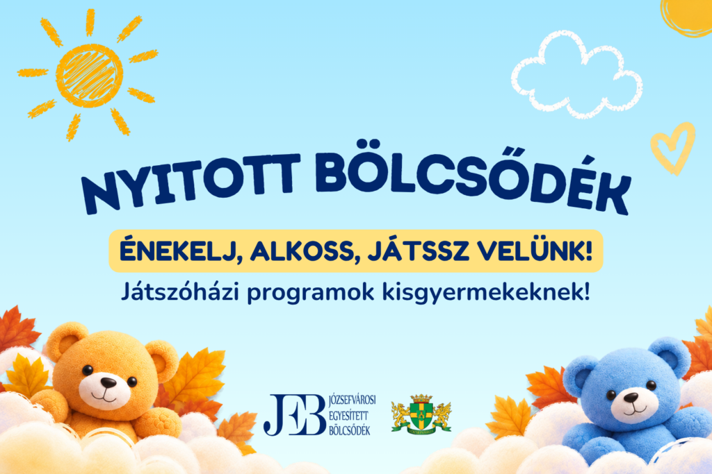 Nyitott bölcsődék Énekelj, alkoss játssz velünk! Játszóházi programok kisgyermekeknek  