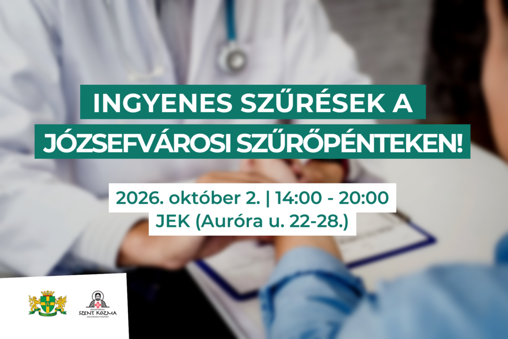 Ingyenes szűrőpéntek a Józsefvárosi szűrőpénteken 2026. október 2. 14.00-20.00 JEK (Auróra utca 22-28.)