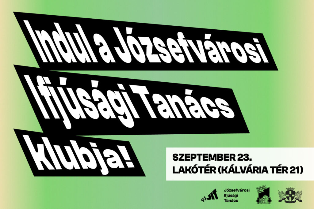 Ismerd meg a Józsefvárosi Ifjúsági Tanácsot! – szeptemberben indulnak a JIT klubok