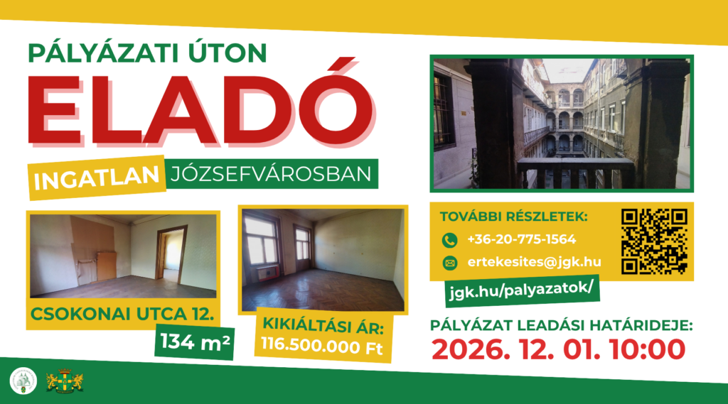 Pályázati úton eladó ingatlan Józsefvárosban, Csokonai utca 12- 134m2, kikiáltási ár 116 500000, Pályázat leaádis határideje 2026.12.01.10.00, További részletek 36020-775 1564, ertekesites@jgk.hu, jgk.hu/palyazatok  