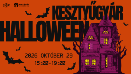 Kesztyűgyár haloween 2026. október 29. 15.00-19.00