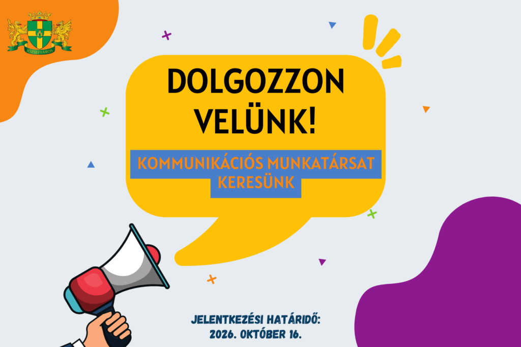 Dolgozzon velünk! Kommunikációs munkatársat keresünk! Jelentkezési határidő 2026. október 16.