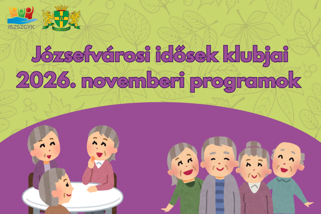 Józsefvárosi Idősek Klubjai 2026. novemberi programok  