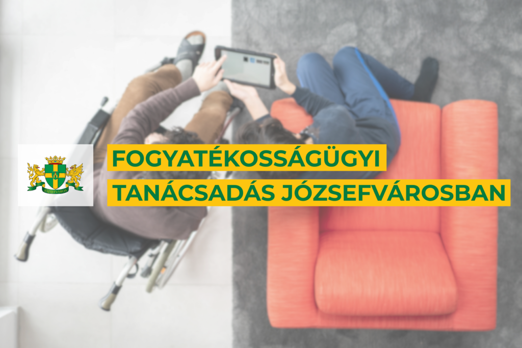 Fogyatékosságügyi tanácsadás Józsefvárosban  