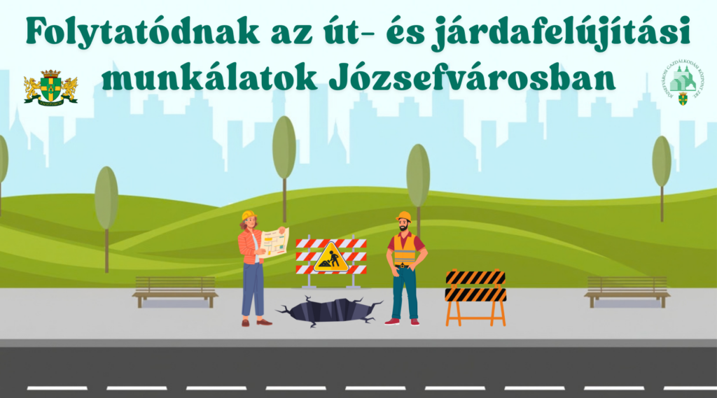 Folytatódnak az út- és járdafelújítási munkálatok Józsefvárosban
